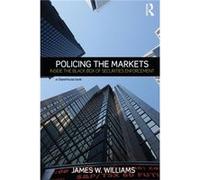 Policing the Markets by Williams James York University Canada Paperback Book Williams James York University Canada (Auteur)