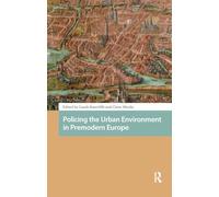 Policing the Urban Environment in Premodern Europe