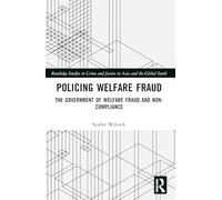 Policing Welfare Fraud: The Government of Welfare Fraud and Non-compliance