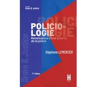 Policiologie Renaissance d'une science de la Police - Stéphane Lemercier - Heracles - broché - Essai