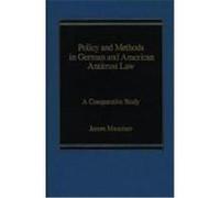 Policy and Methods in German and American Antitrust Law James Maxeiner (Auteur)
