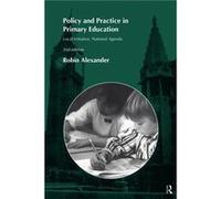Policy and Practice in Primary Education by Robin Alexander Robin Alexander (Auteur)