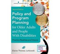 Policy and Program Planning for Older Adults and People with Disabilities - Jurkowski Elaine MSW PhD - Springer Publishing Co Inc - Livre en Anglais - Pap Jurkowski Elaine MSW PhDJurkowski Elaine MSW 