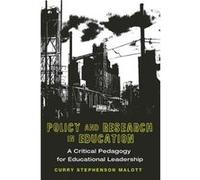 Policy And Research In Education: A Critical Pedagogy For Educational Leadership (Education Management) (Paperback) Curry Stephenson Malott, (Auteur)