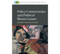 Policy Controversies and Political Blame Games by Hinterleitner & Markus Brown University & Rhode Island Hinterleitner Markus Brown University Rhode Island (Auteur)