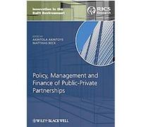 Policy, Finance & Management for Public-Private Partnerships Akintola Akintoye (Auteur)