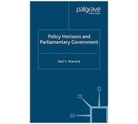 Policy Horizons And Parliamentary Government