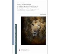 Policy Instruments in International Wildlife Law - The legal framework for large carnivore conservation in southern Africa