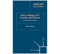 Policy-Making In Eu Security And Defense