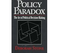 Policy Paradox: The Art of Political Decision Making