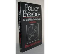 Policy Paradox: The Art of Political Decision Making