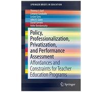 Policy, Professionalization, Privatization, And Performance Assessment