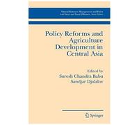 Policy Reforms And Agriculture Development In Central Asia