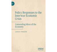 Policy Responses To The Interwar Economic Crisis