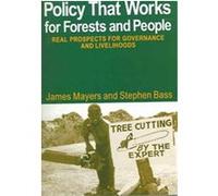 Policy That Works for Forests and People James Mayers, Stephen Bass (Auteur)