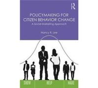 Policymaking For Citizen Behavior Change Nancy R University Of Washington Lee, Usa (Auteur)