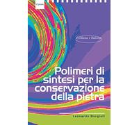 Polimeri di sintesi per la conservazione della pietra