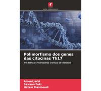 Polimorfismo dos genes das citocinas Th17: em doenças inflamatórias crónicas do intestino