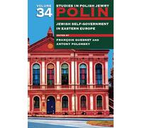 Polin: Studies In Polish Jewry Volume 34 : Jewish Self-Government In Eastern Europe