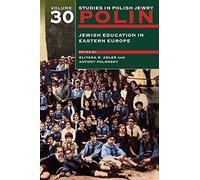 Polin: Studies In Polish Jewry Volume 30