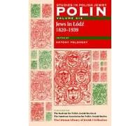 Polin: Studies In Polish Jewry Volume 6: Jews In Lodz, 1820-1939