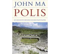 Polis Die Geschichte der griechischen Stadtstaaten - John Ma - C.H.Beck - ebook (ePub) - Livre