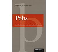 Polis. Introduzione alla città-stato dell'antica Grecia