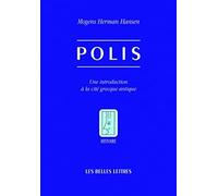 Polis - Une Introduction À La Cité Grecque