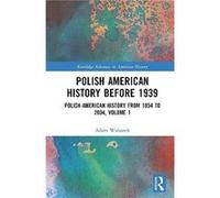 Polish American History before 1939 by Adam Walaszek Adam Walaszek (Auteur)