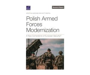Polish Armed Forces Modernization: A New Cornerstone of European Security?