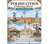 Polish Cities - Stress Reliever Coloring Book: 19 Relaxing Coloring Pages for Adults and Kids