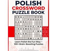 Polish Crossword Puzzle Book: Large Print Polish Crossword Puzzles for Adults, Teens & Language Learners