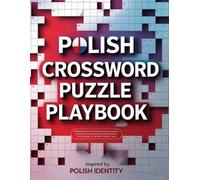 Polish Crossword Puzzle Playbook: A Deep Dive into Polish Language, Traditions, Music, and Modern Culture crossword puzzles