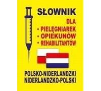 Polish-Dutch-Polish dictionary for nurses carers rehabilitants