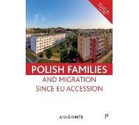Polish Families and Migration Since EU Accession - [Livre en VO] Anne White (Auteur)