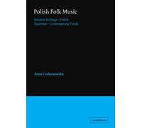Polish Folk Music: Slavonic Heritage - Polish Tradition - Contemporary Trends
