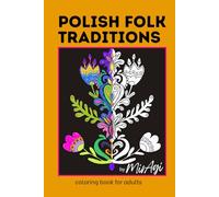 POLISH FOLK TRADITIONS: Relax and Learn about Poles Folk traditions!
