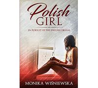 Polish Girl: In Pursuit of The English Dream
