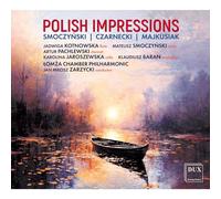 Polish Impressions. Musique contemporaine Polonaise pour Instruments Divers et Orchestre. Kotnowska, Smoczynski, Pachlewski, Jaroszewska, Baran, Zarzycki