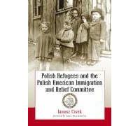Polish Refugees And the Polish American Immigration And Relief Committee Janusz Cisek (Auteur)