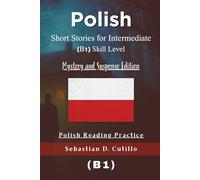 Polish Short Stories for Intermediate (B1) Skill Level - Mystery and Suspense Edition - Polish Reading Practice