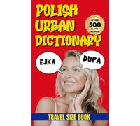 Polish Urban Dictionary: The Ultimate Guide to Polish Street Language and Slang