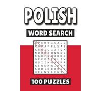 Polish Word Search: 100 Pages of Language Puzzles, Word Scramble, Word Find, and Vocabulary Activities for Kids, Adults, and Seniors