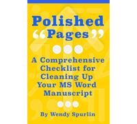 Polished Pages: A Comprehensive Checklist for Cleaning Up Your MS Word Manuscript