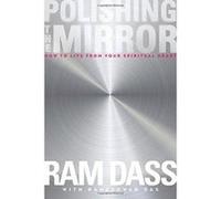 Polishing the Mirror: How to Live from Your Spiritual Heart - [Version Originale] Inconnu (Auteur)