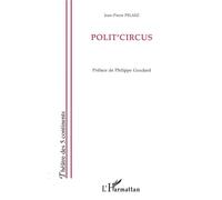 Polit'circus - Jean-Pierre Pelaez - L'harmattan - broché - Théâtre