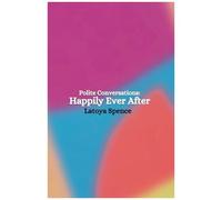 Polite Conversations: Happily Ever After