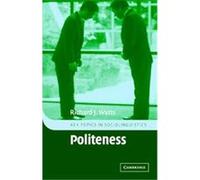 Politeness, Key Topics in Sociolinguistics Richard J. Watts (Auteur)