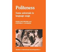 Politeness: Some Universals In Language Usage