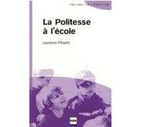 Politesse a l'ecole (la) Laurence Filisetti (Auteur)